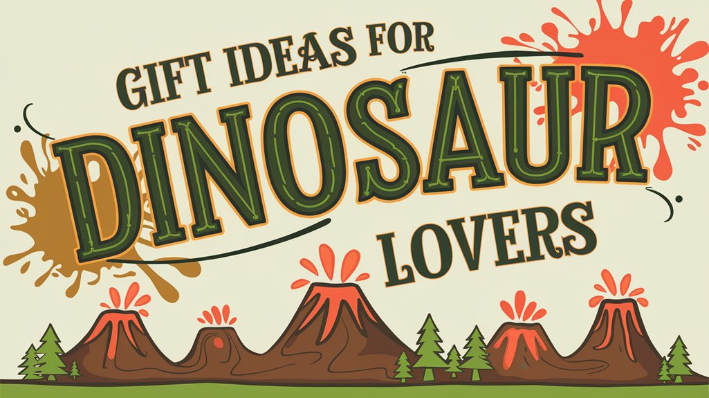 Gift Ideas for Dinosaur Lovers