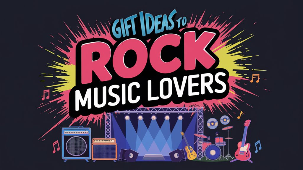 Gift Ideas for Rock Music Lovers