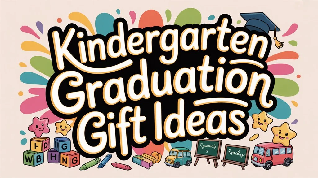 Kindergarten Graduation Gift Ideas