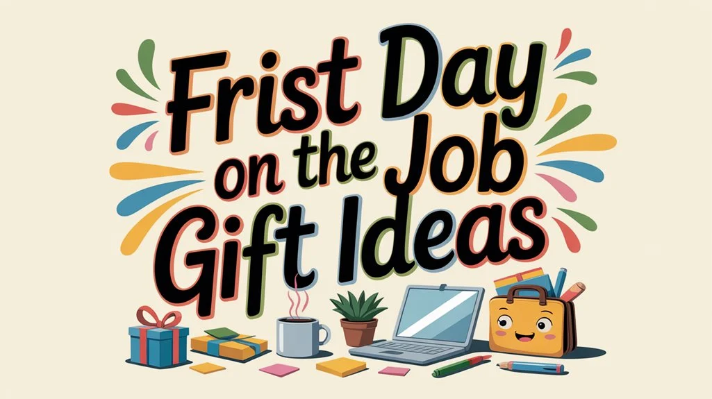 First Day on the Job Gift Ideas