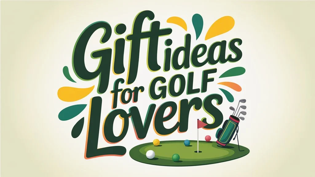 Gift Ideas for Golf Lovers