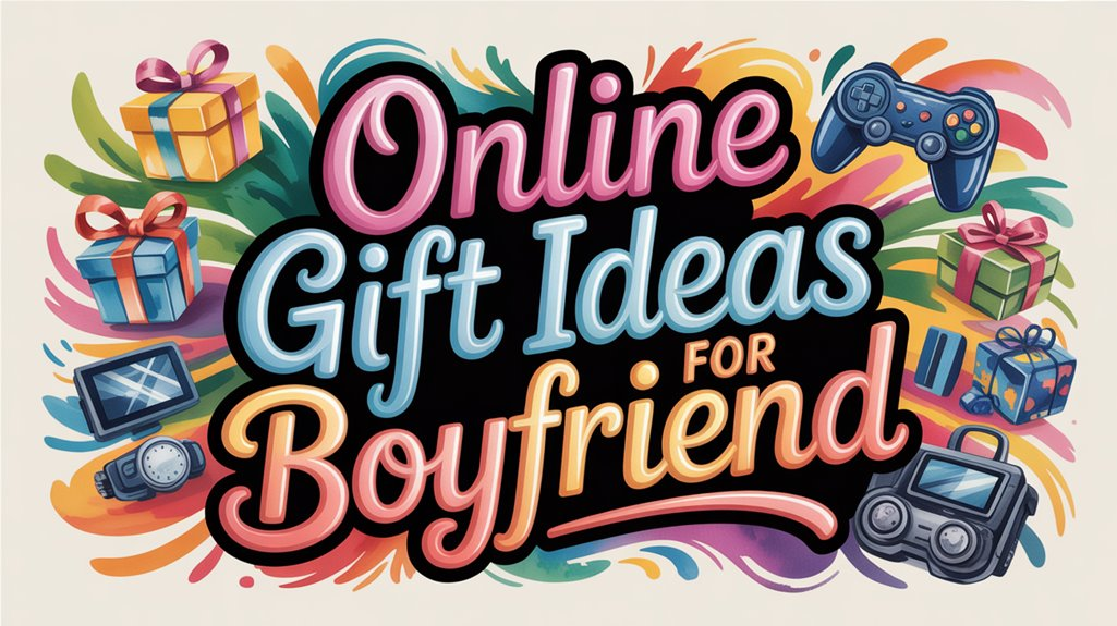 Online Gift Ideas for Boyfriend